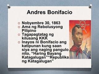 Talambuhay ni Andres Bonifacio: Ang Ama ng Rebolusyong Pilipino.